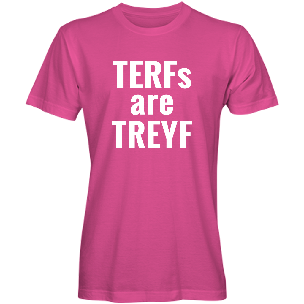 TERFs are TREYF T-Shirts (PINK) - Shipping Week of June 24 – JFREJ